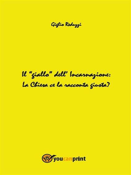 Il giallo dell'incarnazione - Giglio Reduzzi - ebook