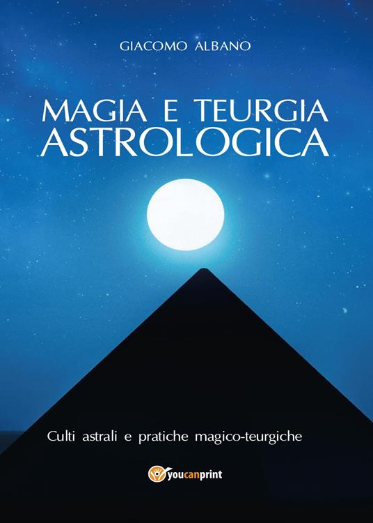 Magia e teurgia astrologica - Giacomo Albano - copertina