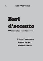Bari d'accento. Vol. 8: Ettore Fieramosca, Andrea da Bari, Roberto da Bari.