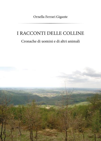 I racconti delle colline - Ornella Ferrari Gigante - copertina