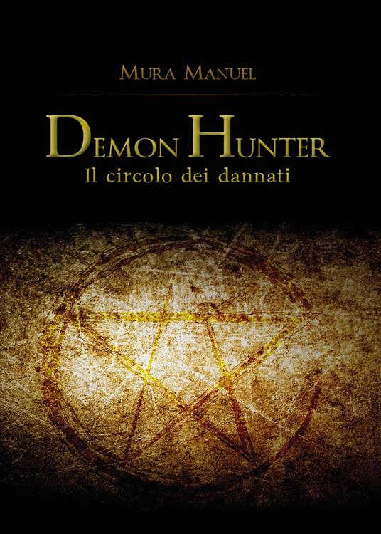Il circolo dei dannati. Demon Hunter - Manuel Mura - copertina