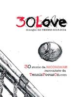 30 love. Il meglio del tennis 2013-2014