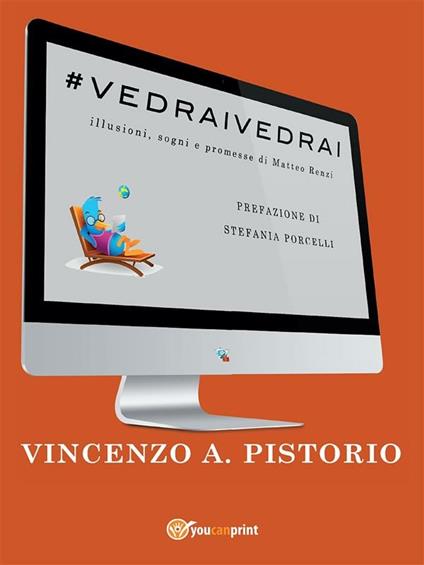 #vedraivedrai. Illusioni, sogni e promesse di Matteo Renzi - Vincenzo A. Pistorio - ebook