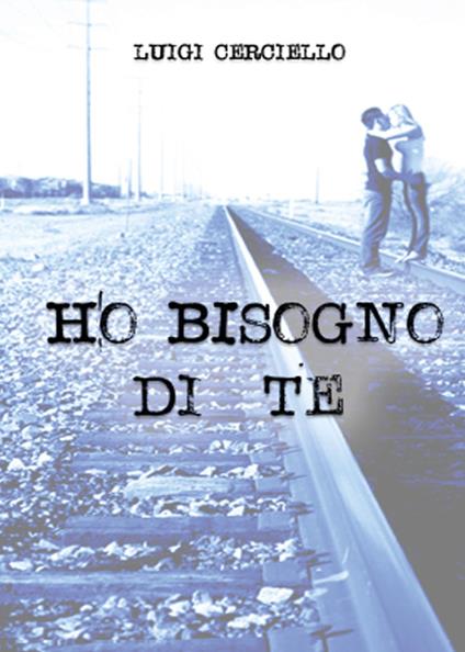 Ho bisogno di te - Luigi Cerciello - copertina