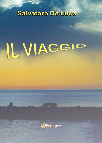 Il viaggio - Salvatore De Luca - copertina