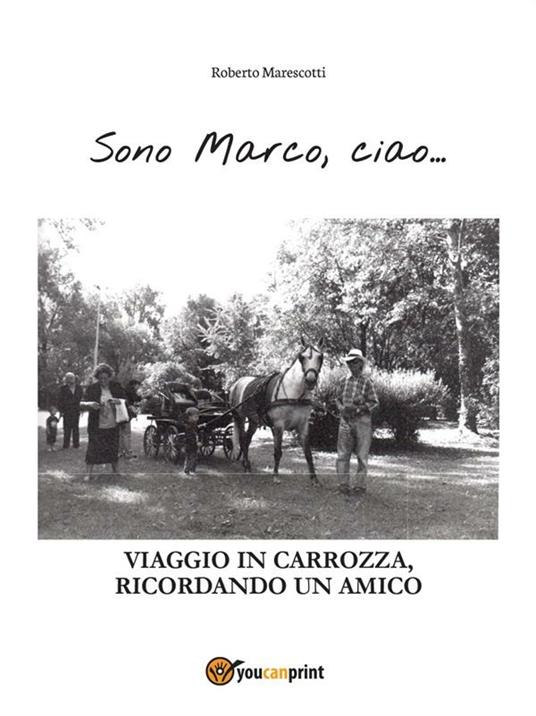 Sono Marco, ciao... - Roberto Marescotti - ebook