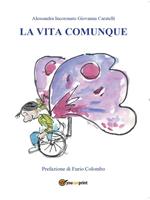 La vita comunque