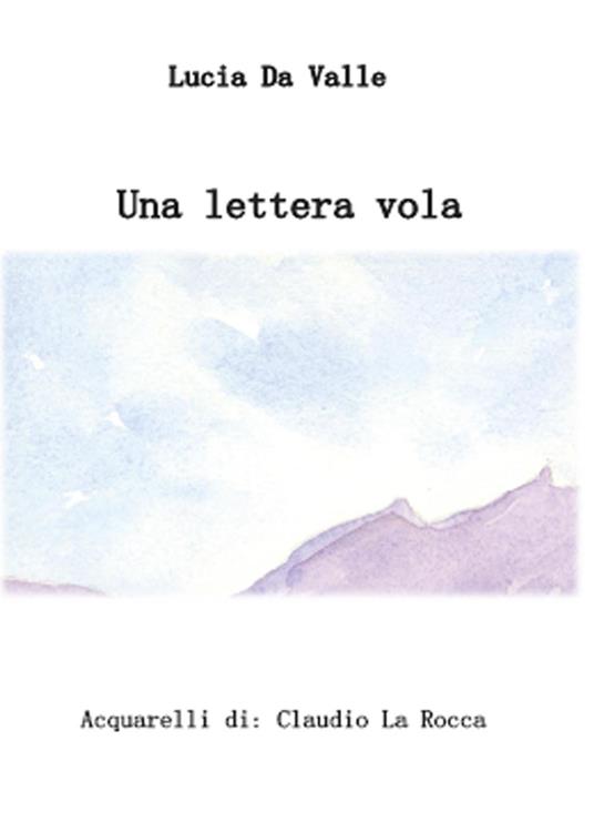 Una lettera vola - Lucia Da Valle - copertina