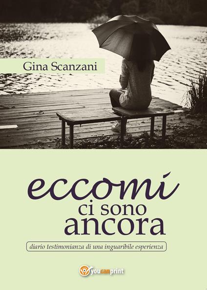 Eccomi ci sono ancora - Gina Scanzani - copertina