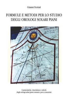 Formule e metodi per lo studio degli orologi solari piani - Gianni Ferrari - copertina
