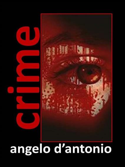 Crime - Angelo D'Antonio - ebook