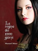 La regina dei 1000 giorni