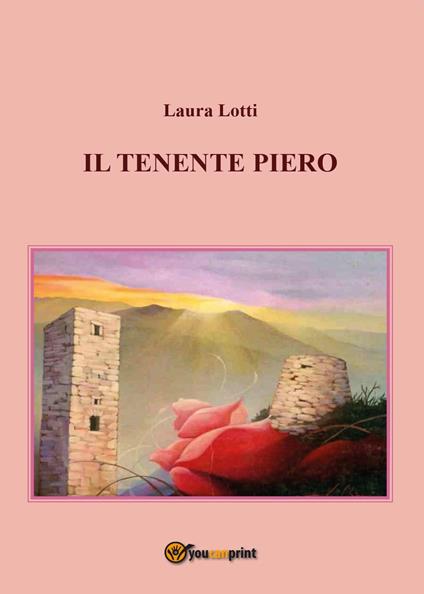 Il tenente Piero - Laura Lotti - copertina