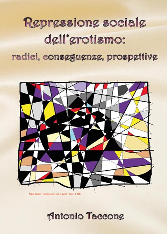 Repressione sociale dell'erotismo: radici, conseguenze, prospettive - Antonio Taccone - copertina