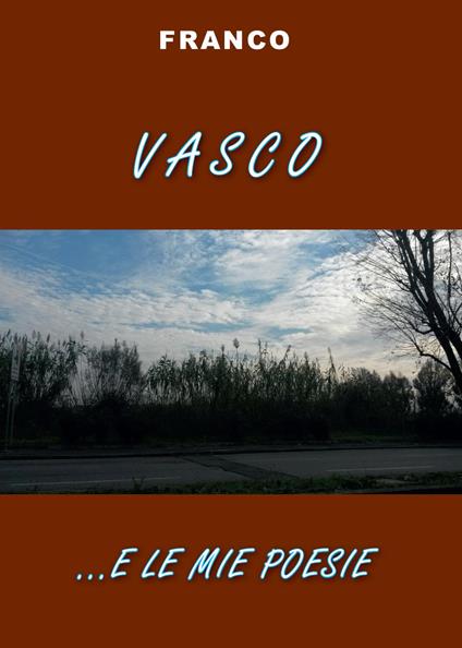 Vasco e... le mie poesie - Franco - copertina