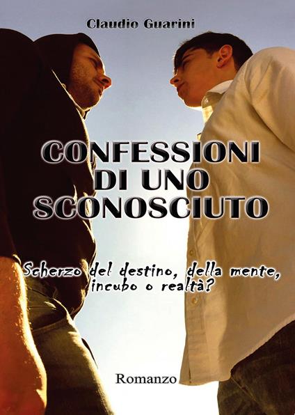 Confessioni di uno sconosciuto - Claudio Guarini - copertina