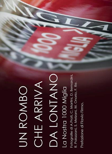 Un rombo che arriva da lontano. La nostra 1000 miglia - Alessandro Prati - copertina