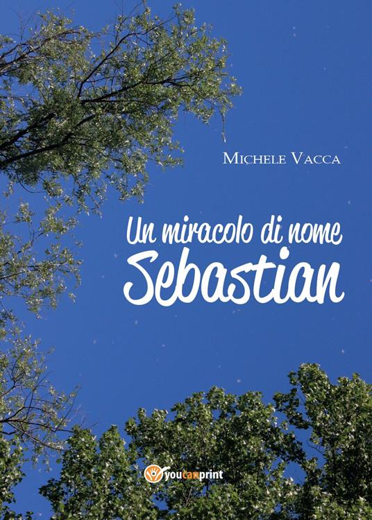 Un miracolo di nome Sebastian - Michele Vacca - copertina