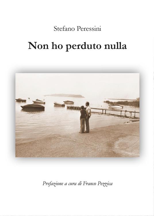 Non ho perduto nulla - Stefano Peressini - copertina