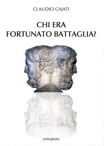 Chi era Fortunato Battaglia? - Claudio Cajati - copertina