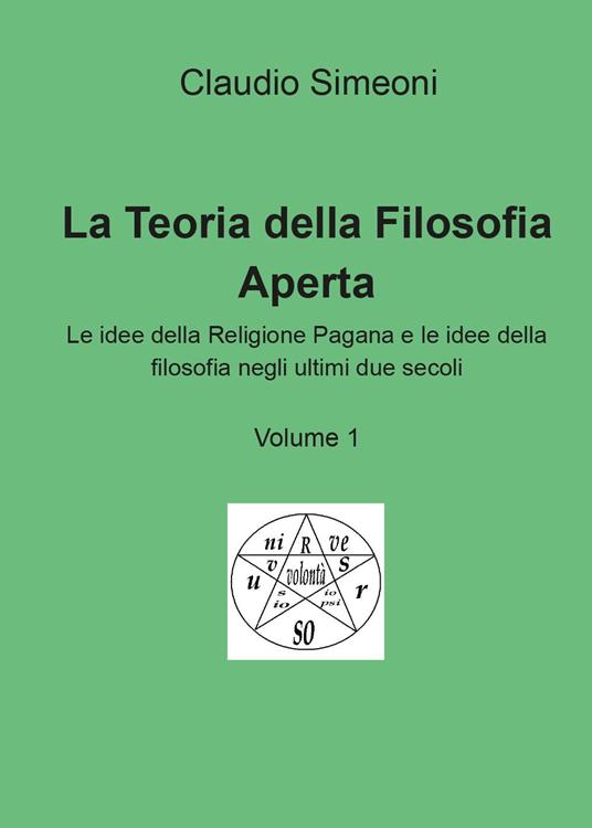 La teoria della filosofia aperta. Vol. 1 - Claudio Simeoni - copertina