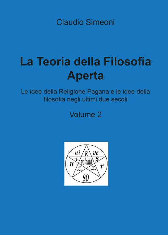 La teoria della filosofia aperta. Vol. 2 - Claudio Simeoni - copertina