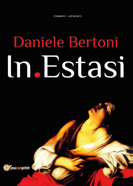 In estasi (l'attività di un poeta) - Daniele Bertoni - copertina