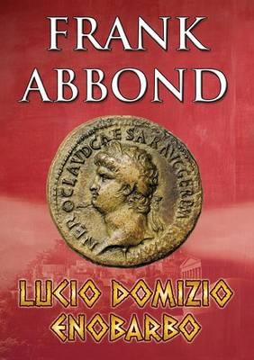 Lucio Domizio Enobarbo - Frank Abbond - copertina