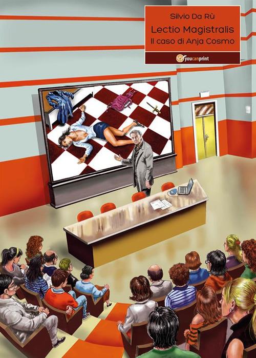 Lectio Magistralis. Il caso di Anja Cosmo - Silvio Da Rù - ebook