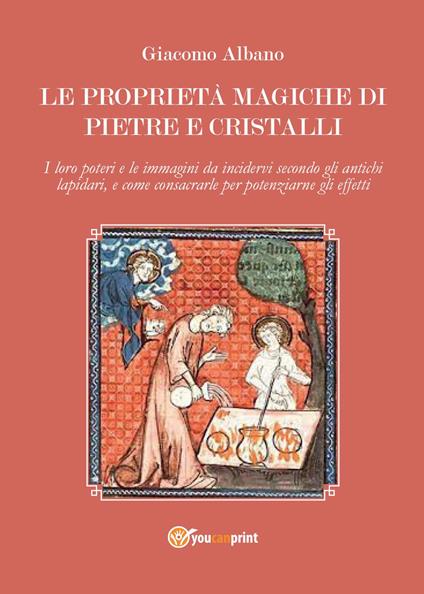 Le proprietà magiche di pietre e cristalli - Giacomo Albano - copertina