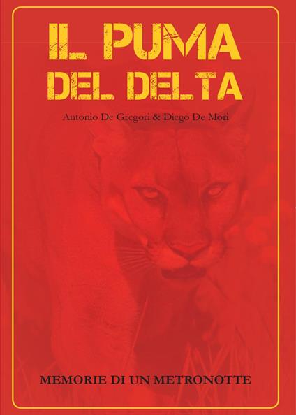 Il puma del delta - Diego De Mori,Antonio De Gregori - copertina