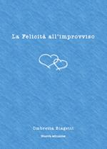 La felicità all'improvviso