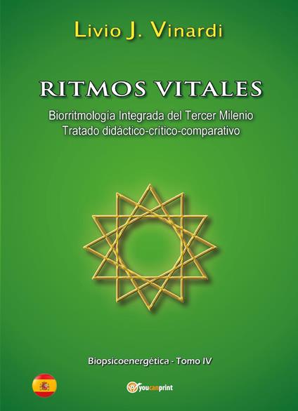 Ritmos vitales (Biorritmología integrada del tercer milenio. Tratado didáctico-críticocomparativo). Vol. 4 - Livio J. Vinardi - copertina