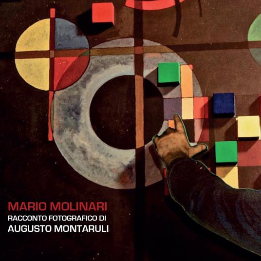 Mario Molinari. Racconto fotografico - Augusto Montaruli - copertina