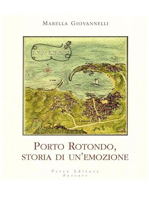 Porto Rotondo, storia di un'emozione - Marella Giovannelli - ebook