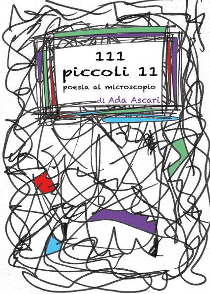 111 piccoli 11. Poesia al microscopio - Ada Ascari - copertina