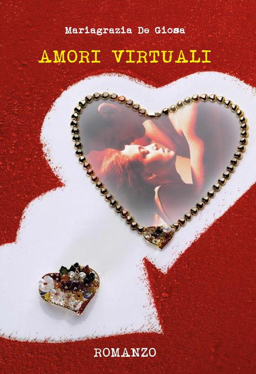 Amori virtuali - M. Grazia De Giosa - copertina