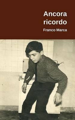 Ancora ricordo - Franco Marca - copertina