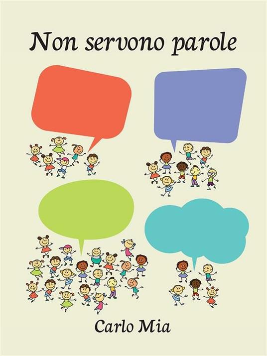 Non servono parole - Carlo Mia - ebook