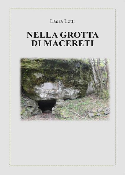 Nella grotta di Macereti - Laura Lotti - copertina