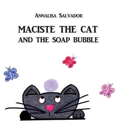 Maciste the cat and the soap bubble - Annalisa Salvador - copertina