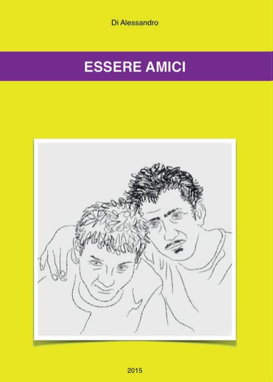 Essere amici - Di Alessandro - copertina