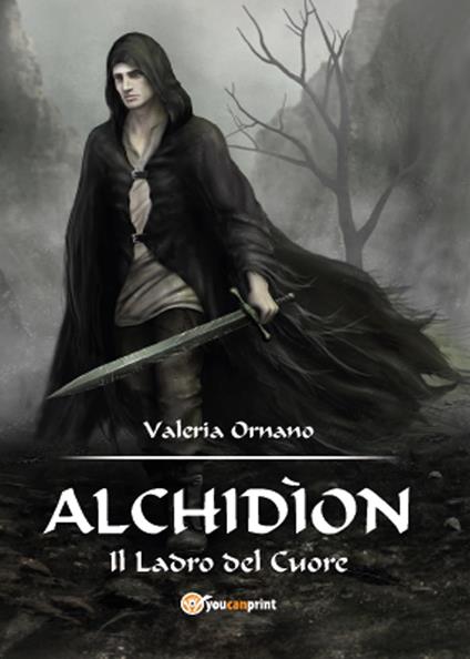 Alchidìon. Il ladro del cuore - Valeria Ornano - copertina