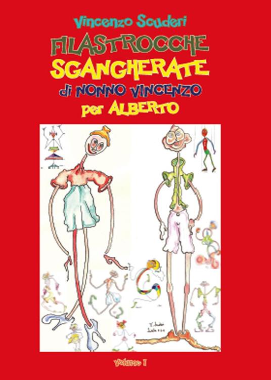 Filastrocche sgangherate di Nonno Vincenzo per Alberto. Vol. 1 - Vincenzo Scuderi - copertina