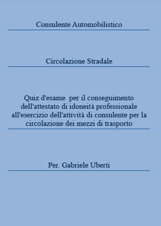 Consulente automobilistico circolazione stradale - Gabriele Uberti - copertina