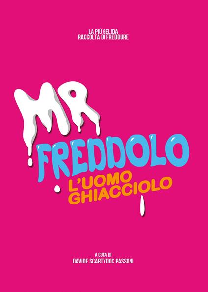 Mr. Freddolo. L'uomo Ghiacciolo - Davide Passoni - copertina