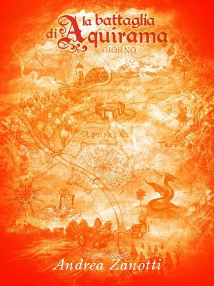 La battaglia di Aquirama. Giorno - Andrea Zanotti - ebook