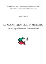 Le nuove strategie di mercato delle organizzazioni di produttori