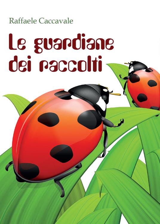 Le guardiane dei raccolti - Raffaele Caccavale - copertina