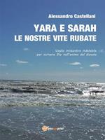 Yarah e Sarah. Le nostre vite rubate